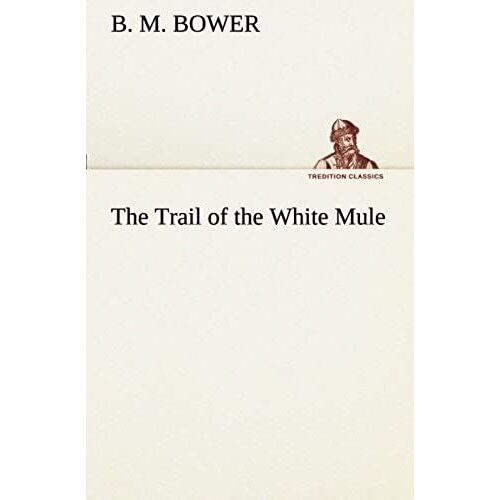 The Trail Of The White Mule