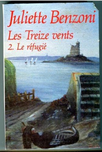 Les Treize Vents : Le Réfugié - Tome 2
