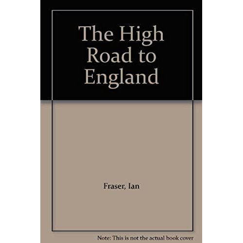 The High Road To England