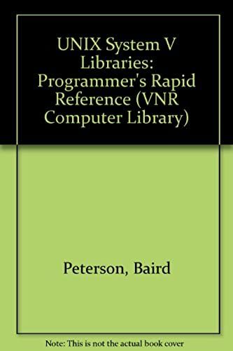 Unix System V Libraries: Programmer's Rapid Reference (Vnr Computer Library)