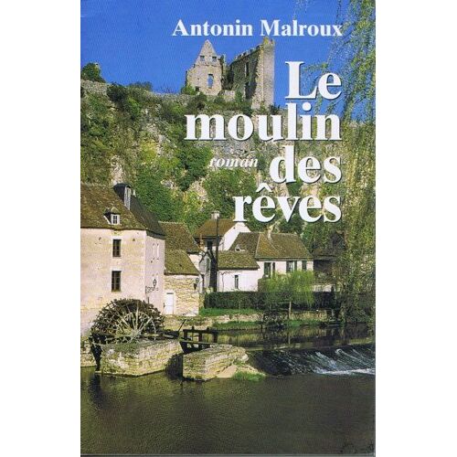 Le Moulin Des Rêves