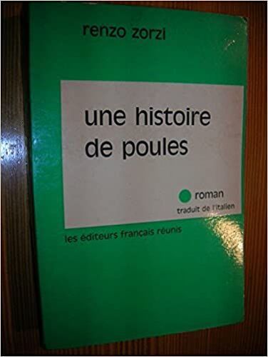 Une Histoire De Poules Précédé De Cinq Cents Quintaux De Sel