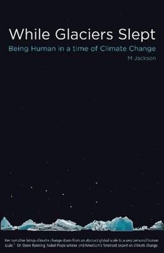 While Glaciers Slept