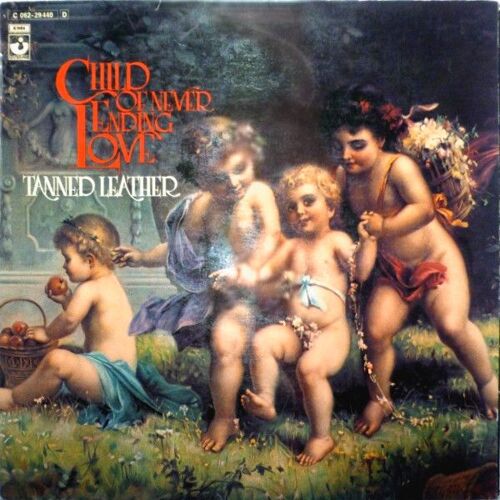 Tanned Leather ¿ Child Of Never Ending Love (1972)