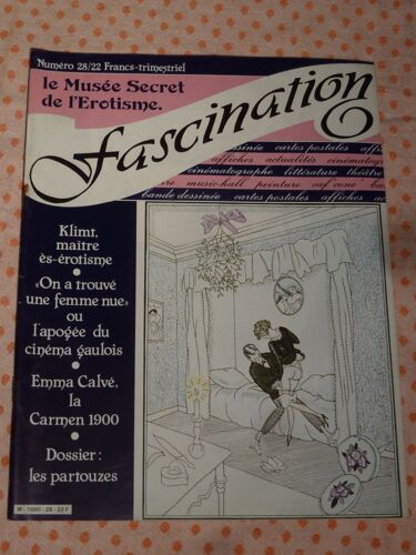 Fascination N°28 / 22-Mensuel -Klimt Maître De Es-Érotisme-Cinéma Gaulois-Emma Calvé Carmen 1900-Les Partouzes-Gabrièle D'annunzios-Josephine Baker-Pratt Eroticus
