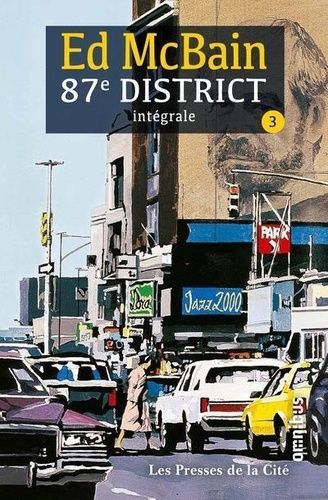87e District Intégrale Tome 3 - On Suicide - Les Heures Creuses Suivi De J Et Tempête - Dix Plus Un - La Hache - Entre Deux Chaises - Cause Toujours, Ma Poupée - 80 Millions De Voyeurs