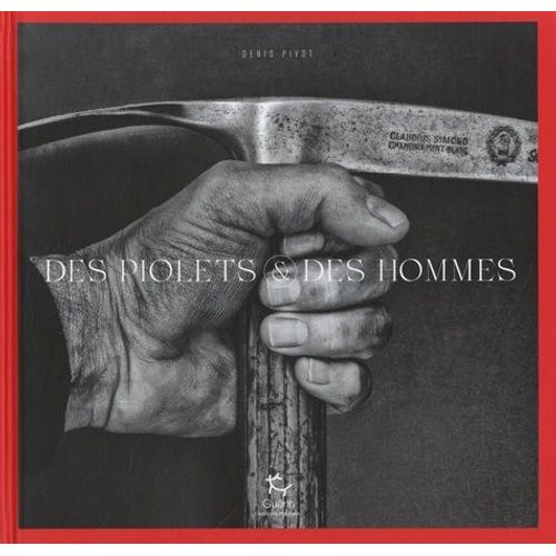 Des Piolets Et Des Hommes