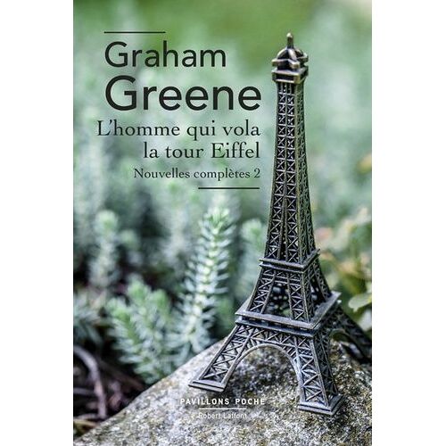 L'homme Qui Vola La Tour Eiffel - Nouvelles Complètes, Volume 2
