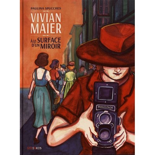 Vivian Maier - A La Surface D'un Miroir