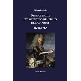 Dictionnaire Des Officiers Généraux De La Marine 1688-1792