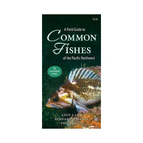 A Field Guide To Common Fishes Of The Pacific Northwest