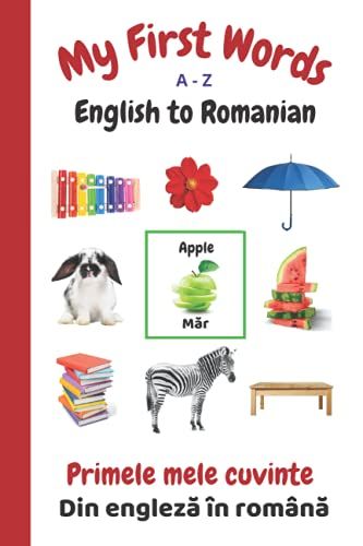 My First Words A - Z English To Romanian