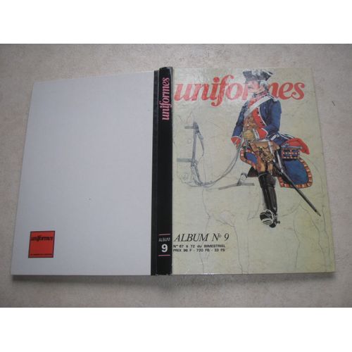 Uniformes, Les Armées De L'histoire, Album N°9, N° 67 À 72 Du Bimestriel, Mai 1982 À Février 1983