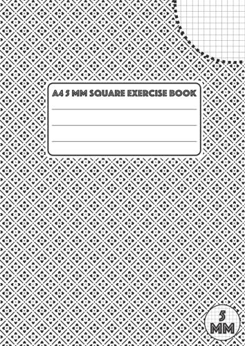 5 Mm Square Exercise Book A4: 5 Mm (0.5 Cm) Squared Notebook A4, For Schools, Office, Home, Writing Pad 100 Pages.