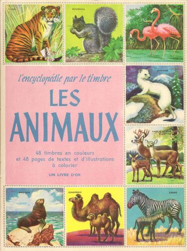 L'encyclopédie Par Le Timbre - Les Animaux  -