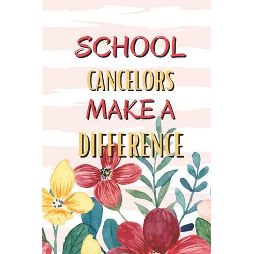 School Cancelors Make A Difference: School Counselor Gifts | Best Counselor | Note Book Journal | 6" X 9" Inch | Notebook With 100 Lined Pages Perfect For Everyday Use