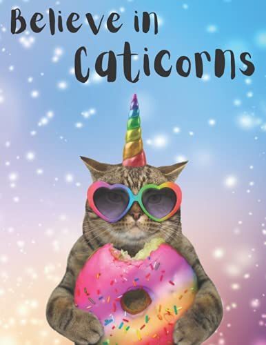 Believe In Caticorns: Notebook, Journal, 8.5x11", 120 White Wide Ruled Pages , Cat Lovers, Kids, Teens, Girls