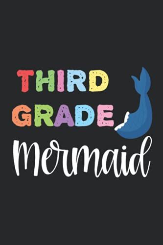 Third Grade Mermaid: Mermaid-Themed Notebook For Goals, Tasks, And Study Plans, Cute Journal For 3rd Graders