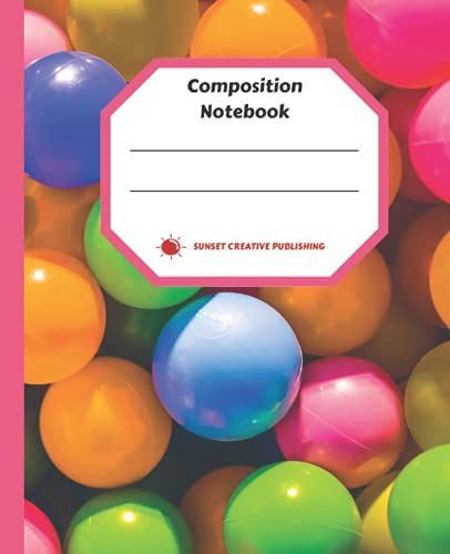 Ball Pit Composition Notebook (7.5 X 9.25), 100 Pages, Wide-Ruled With Project List And Scheduler: For The Child In Us All Who Loves Bright Colors