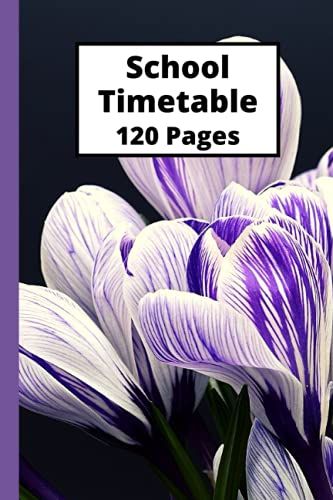 School Timetable: Record Your Timetable (Gift For Dad) 120 Pages 6 X 9 Inches Lover Of Organizing And Tracking