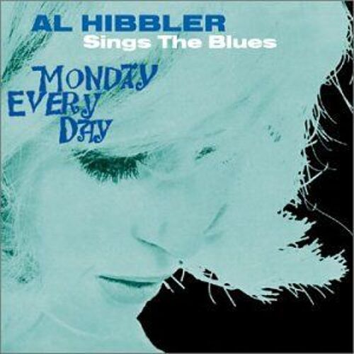 Monday Every Day Al Hibbler Sings The