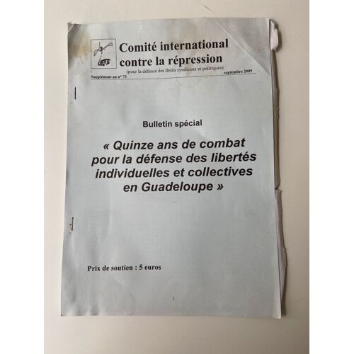 Quinze Ans De Combat Pour La Défense Des Libertés Individuelles Et Collectives En Guadeloupe