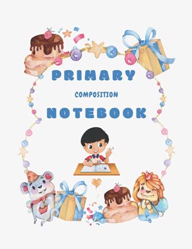 Primary Composition Notebook: Draw & Write Exercise Books With Picture Space 8.5" X 11" 100 Pages