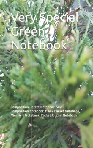Very Special Green Notebook: Composition Pocket Notebook, Small Composition Notebook, Blank Pocket Notebook, Mini Field Notebook, Pocket Journal Notebook