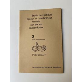 Étude Du Vestibule Osseux Et Membraneux Humain Sur Pièces Anatomiques - Tome 3 : Étude Radioanatomique