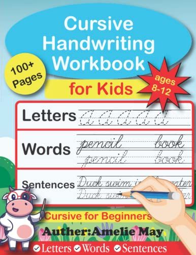Cursive Handwriting Workbook For Kids Ages 8-12: 3-In-1 Practice Book For Letters, Words And Sentences. Fun And Playful Way To Success At School
