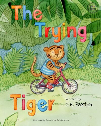 The Trying Tiger (Behavior Buddies Book Collection)