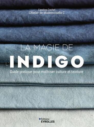 La Magie De L'indigo