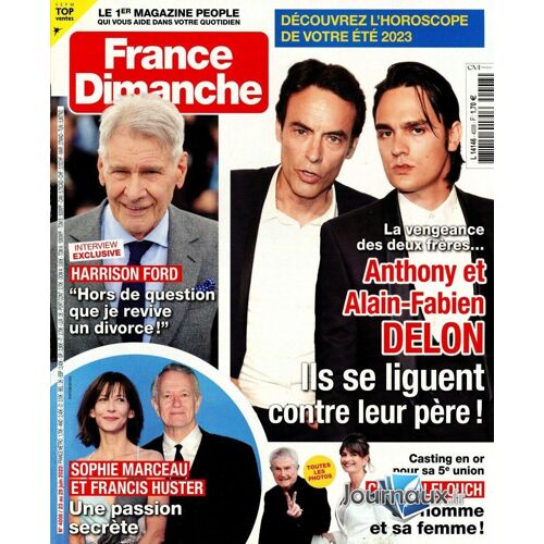 France Dimanche N°4008 Du 23 Juin 2023 : Anthony Et Alain Fabien Delon - Sophie Marceau - Francis Huster - Harrison Ford - Claude Lelouch