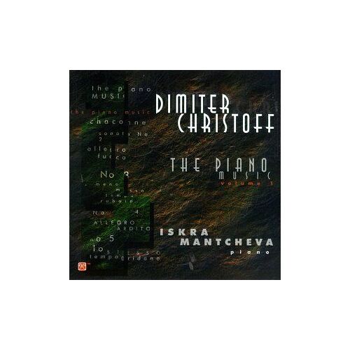 Dimiter Christoff: The Piano Music, Vol. 1 - Sonatas Nos. 1 - 5/Chaconne