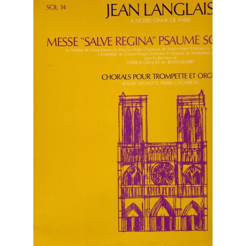 Messe "Salve Regina"  Patrick Giraud, Georges Bessonnet, Pierre Cochereau, Chorals Pour Trompette Et Orgue  Psaume Solennel N° 3 Jeahan Revert Orgue Jacques Marchal