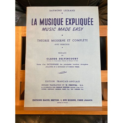 Raymond Legrand La Musique Expliquée Théorie Moderne Complète Ed. Raoul Breton