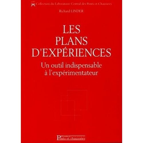 Les Plans D'expériences - Un Outil Indispensable À L'expérimentateur