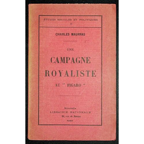 Une Campagne Royaliste Au "Figaro