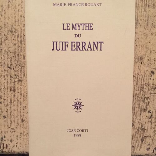Le Mythe Du Juif Errant Dans L'europe Du Xixe Siècle