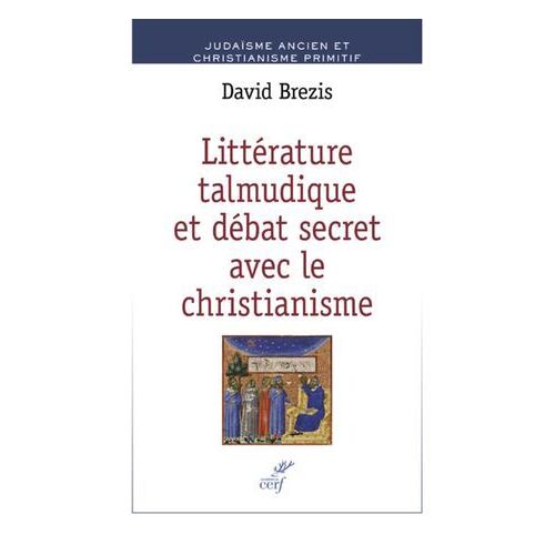Litterature Talmudique Et Debat Secert Avec Le Christianisme