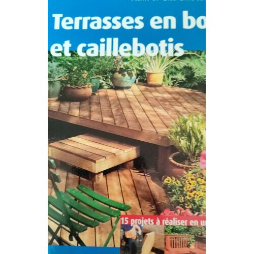 Terrasse En Bois Et Caillebotis.15projets A Réaliser En Un Weekend