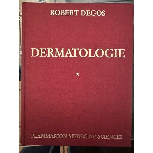 Atlas De Dermatologie De Robert Degos Edition Flammarion Médecine-Sciences- Tome 1 Et 2