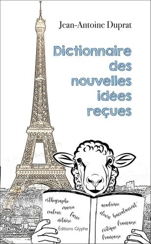 Dictionnaire Des Nouvelles Idées Reçues
