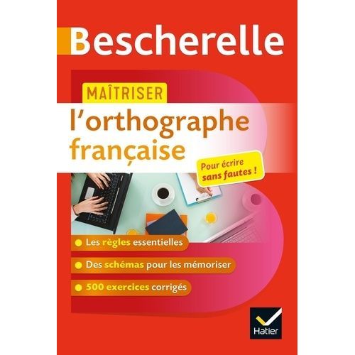 Maîtriser L'orthographe Française
