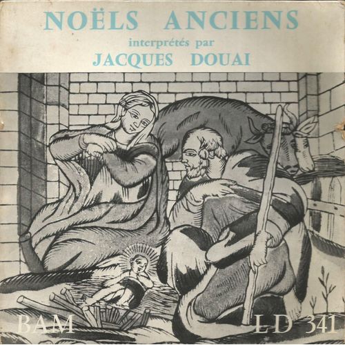 Noels Anciens : Voici Le Noel, Le Temps Des Veillées, Nous Étions 3 Bergerettes, Noel Nouvelet, Voisin D'ou Venait Ce Grand Bruit / Noel Polonais, Je Me Suis Levé, C'estot La Veille Don Noé, ...(17cm)