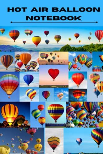 Notebook: The Hot Air Balloons Notebook For Note Taking