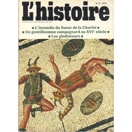 L'histoire N° 2 - L'incendie Du Bazar De La Charité - Les Gladiateurs - Le Tir À L'arc Au Japon