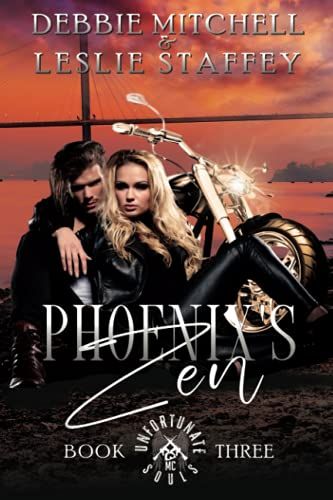 Phoenix's Zen: Unfortunate Souls Mc Book 3