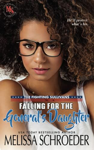 Falling For The General's Daughter: A Geeky Romantic Comedy (The Fighting Sullivans)