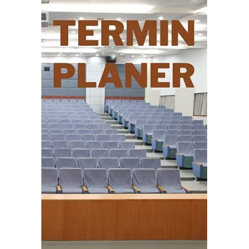 Terminplaner: Büro Schule Studium Office Wochenkalender Ohne Festes Datum Mit To-Do-Liste Und Prioritäten-Planer - Officeplaner Und Bürokalender Motiv Hörsaal